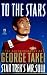 To the Stars: The Autobiography of George Takei, Star Trek's Mr. Sulu