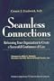 Seamless Connections: Refocusing Your Organization to Create a Successful Continuum of Care (J-B AHA Press)