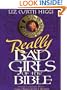 Bad Girls of the Bible: And What We Can Learn from Them