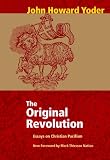 The Original Revolution: Essays on Christian Pacifism (Christian Peace Shelf Series)