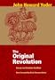 The Original Revolution: Essays on Christian Pacifism (Christian Peace Shelf Series)