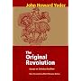 The Original Revolution: Essays on Christian Pacifism (Christian Peace Shelf Series)