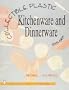 Collectible Plastic Kitchenware and Dinnerware, 1935-1965 (Schiffer Book for Collectors With Value Guide)