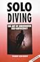 Solo Diving, Revised: The Art of Underwater Self-Sufficiency