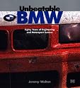 Unbeatable BMW: Eighty Years of Engineering and Motorsport Success