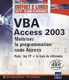 VBA Access 2003 : Maîtriser la programmation sous Access Pack : les TP + le livre de référence