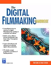 The Digital Filmmaking Handbook (with CD-ROM) (Graphics Series)