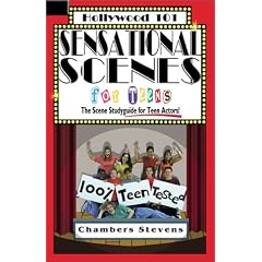 Sensational Scenes for Teens : The Scene Studyguide for Teen Actors! (Hollywood 101)
