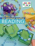 20-Minute Crafts: Beading