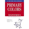 Primary Colors: A Novel of Politics