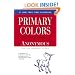 Primary Colors: A Novel of Politics