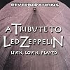 Livin Lovin Played: Led Zeppelin Tribute