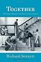 Together: The Rituals, Pleasures and Politics of Cooperation