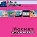  : Pocket Pilot Miami: Maps and Top Sights and Day Trips and Quarters and Facts