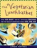 Search : The Vegetarian Lunchbasket: Over 225 Easy, Low-Fat, Nutritious Recipes for the Quality-Conscious Family on the Go