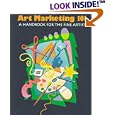 Art Marketing 101: A Handbook for the Fine Artist