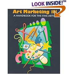 Art Marketing 101: A Handbook for the Fine Artist