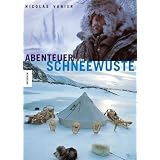 Abenteuer in der Schneew�stevon "Nicolas Vanier"