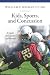 Kids, Sports, and Concussion: A Guide for Coaches and Parents (The Praeger Series on Contemporary Health and Living)