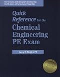 Quick Reference for the Chemical Engineering PE Exam