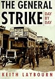The General Strike : day by day