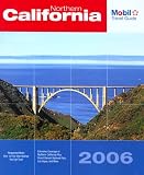 Mobil Travel Guide: Northern California 2006 (Mobil Travel Guide Northern California ( Fresno and North))