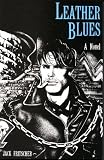  : Leather Blues : A Novel
