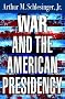 War and the American Presidency War and the American Presidency