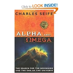 Alpha And Omega: The Search For The Beginning And The End Of The Universe