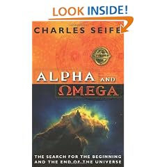 Alpha And Omega: The Search For The Beginning And The End Of The Universe