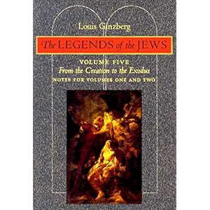 【クリックで詳細表示】The Legends of the Jews： Notes to Volumbes 1 and 2 ； From the Creation to the Exodus [ペーパーバック]