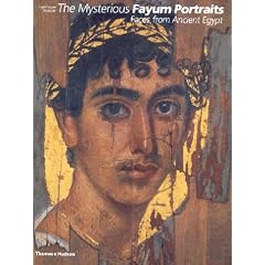 The Mysterious Fayum Portraits: Faces from Ancient Egypt