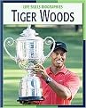 Tiger Woods (Life Skills Biographies) (Reinforced Hardcover)