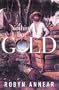 Nothing But Gold : the Diggers of 1852