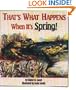 That's What Happens When It's Spring!