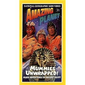 National Geographic's Amazing Planet: Mummies Unwrapped [VHS]
