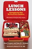 Lunch Lessons: Changing the Way We Feed Our Children