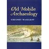 Old Mobile Archaeology (Alabama Fire Ant)
