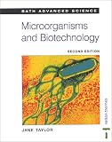 Bath Advanced Science - Micro-organisms and Biotechnology Second Edition (Bath Advanced Science)