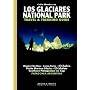 Los Glaciares National Park Travel & Trekking Guide: Fitz Roy, Cerro Torre, Patagonian Ice Cap, Patagonia, Calafate, Chalten