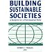 Building Sustainable Societies: A Blueprint for a Post-Industrial World