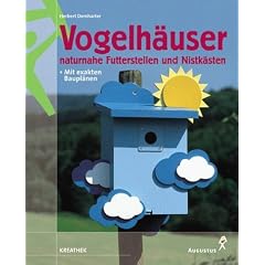 Vogelh�user, naturnahe Futterstellen und Nistk�sten