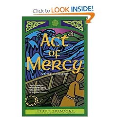 Act of Mercy: A Celtic Mystery (Mysteries of Ancient Ireland featuring Sister Fidelma of Cashel)