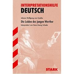 Die Leiden des jungen Werther. Interpretationshilfe Deutsch: Interpretiert von Hans-Georg Schede