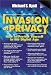 Invasion of Privacy : How to Protect Yourself in the Digital Age by Michael Hyatt