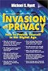 Invasion of Privacy: How to Protect Yourself in the Digital Age
