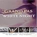 Grands Pas Dans La Nuit Blanche [Edizione: Francia]