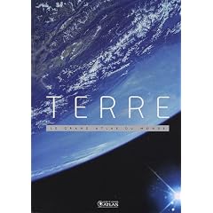 Terre : Le grand atlas du monde