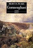 Gormenghast (Gormenghast Trilogy, Vol 2)