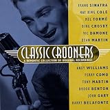 Classic Crooners: A Romantic Collection of Original Recordings